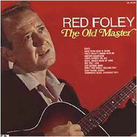 Red Foley - Old Master